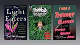 What to read this weekend: The Light Eaters, Paranoid Gardens and I Was a Teenage Slasher