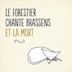 Forestier chante Brassens et la Mort