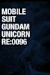 Mobile Suit Gundam Unicorn Re: 0096