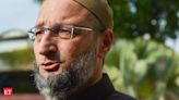 Asaduddin Owaisi likens UP government order on eateries to Hitler rule - The Economic Times