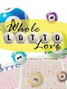Whole Lotto Love