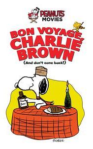 Bon Voyage, Charlie Brown (and Don't Come Back!!)