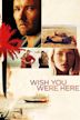 Wish You Were Here