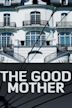 Glass House: The Good Mother