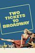 Two Tickets to Broadway