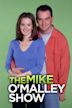 The Mike O'Malley Show