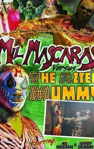 Mil Mascaras vs. the Aztec Mummy