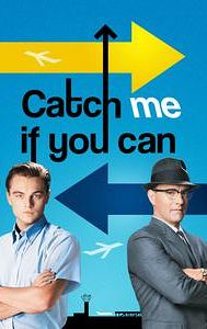 Catch Me If You Can