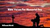 Bible Verses For Memorial Day to Honor Our Heroes and Comfort The Brokenhearted