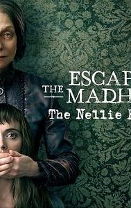 Escaping the Madhouse: The Nellie Bly Story