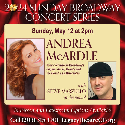 The Legacy Theatre Presents: Andrea McArdle with Steve Marzullo at the Piano! in Connecticut at The Legacy Theatre 2024