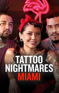 Tattoo Nightmares: Miami