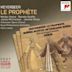 Meyerbeer: Le Prophète