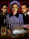 These Foolish Things (film)