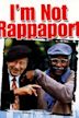 I'm Not Rappaport (film)