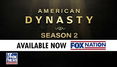 Legacy of titans: 'American Dynasty: Season 2' dives into the lives of visionaries who defined America