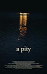 A Pity | Drama