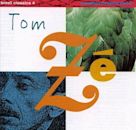 Brazil Classics, Vol. 4: The Best of Tom Ze - Massive Hits