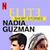 Elite Short Stories: Nadia Guzmán