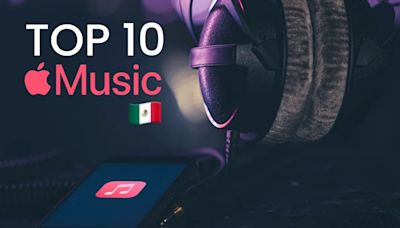 Este es el top 10 de canciones mas escuchas en Apple México hoy