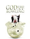 God Is Bad at Bowling