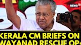 Kerala CM's Press Conference On Wayanad Landslide | Kerala News | English News | News18 - News18