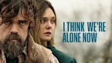 I Think We’re Alone Now Streaming: Watch & Stream Online via Amazon Prime Video & Hulu