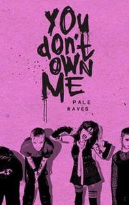 You Don't Own Me (Pale Waves song)
