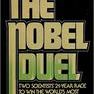 The Nobel Duel: Two Scientists' 21-Year Race to Win the World's Most Coveted Research Prize