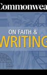 Commonweal on Faith and Writing