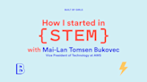 How I Started in STEM with AWS Vice President of Technology Mai-Lan Tomsen Bukovec