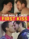 The Male Gaze: First Kiss