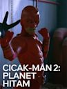 Cicak Man 2: Planet Hitam