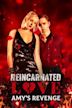 Reincarnated Love: Amy's Revenge