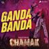 Ganda Banda [From "Chamak"]