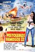 Pistoleros famosos II