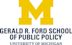 Gerald R. Ford School of Public Policy