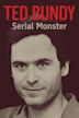 Ted Bundy: Serial Monster