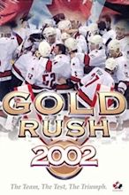 ‎Gold Rush 2002 (2002) • Film + cast • Letterboxd