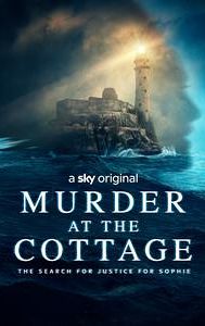 Murder at the Cottage: The Search for Justice for Sophie