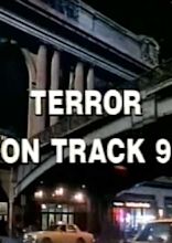 Terror on Track 9 (1992) - Movie | Moviefone