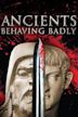 Ancients Behaving Badly