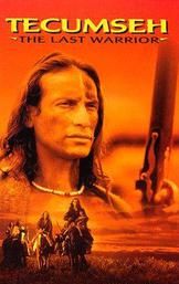 Tecumseh: The Last Warrior