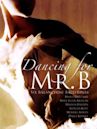 Dancing for Mr. B: Six Balanchine Ballerinas