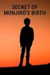 Secret of Monjirô's Birth