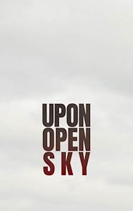 Upon Open Sky