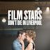 Film Stars Don’t Die in Liverpool