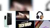 Tech wrap Jul 18: HONOR 200 series, OnePlus 2r, Nothing Phone 2a Plus, more