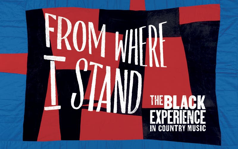 'From Where I Stand' compilation offers a foundation for Black progress in country music