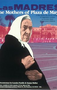 Las Madres: The Mothers of Plaza de Mayo